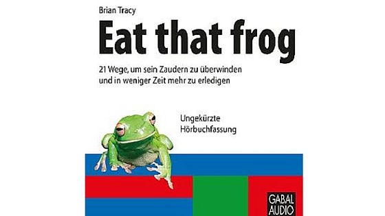 Hörbuch "Eat that frog" von Brian Tracy