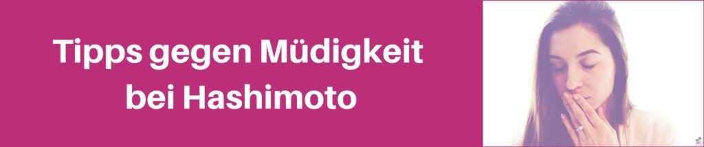 Ständig müde I So bekämpft ihr die Müdigkeit bei Hashimoto 3 Tipps20gegen20Muedigkeit20bei20Hashimoto1