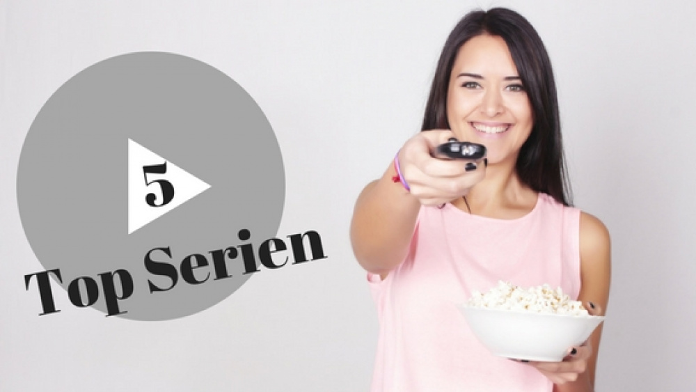 5 Top Serien, die man gesehen haben muss!